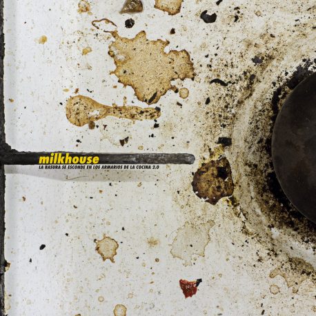 milkhouse la basura se esconde en los armarios de la cocina 2-0-culpable-records-punk-rock-hardcore-metal-post-noise